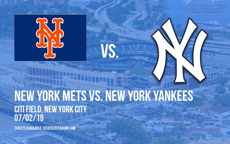 New York Mets vs. New York Yankees at Citi Field tickets New York Mets vs. New York Yankees at Citi Field