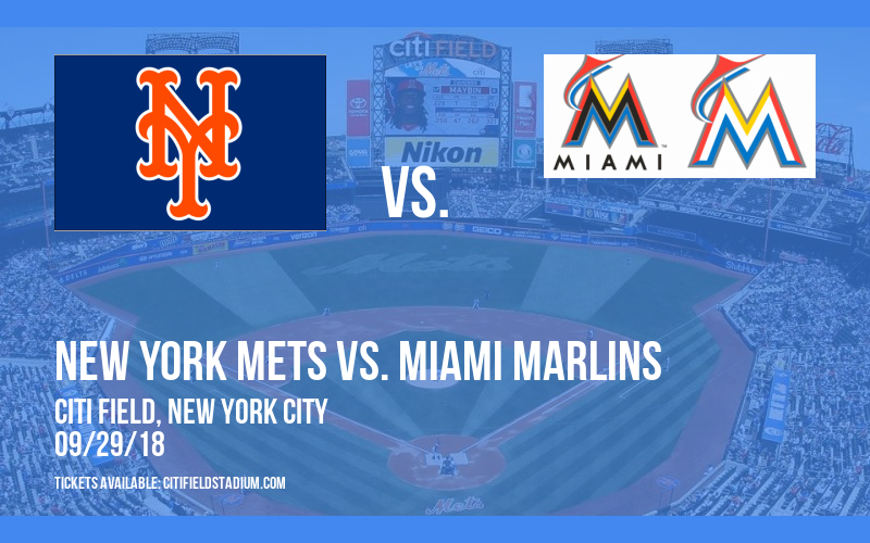 New York Mets vs. Miami Marlins at Citi Field