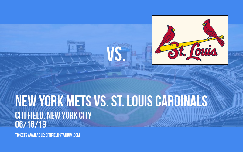 New York Mets vs. St. Louis Cardinals at Citi Field tickets New York Mets vs. St. Louis Cardinals at Citi Field