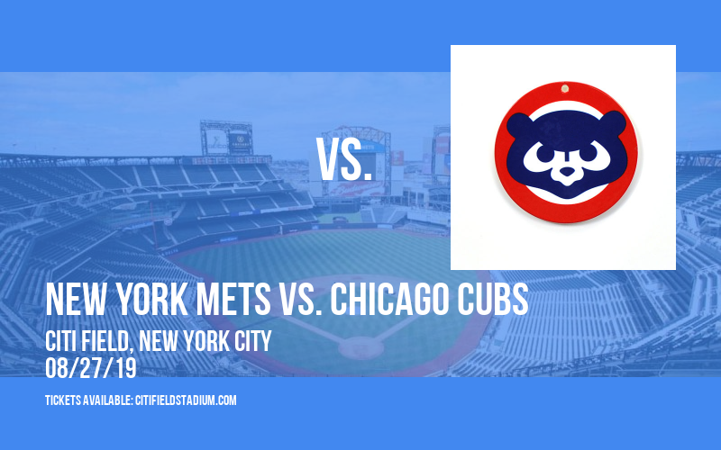 New York Mets vs. Chicago Cubs at Citi Field
