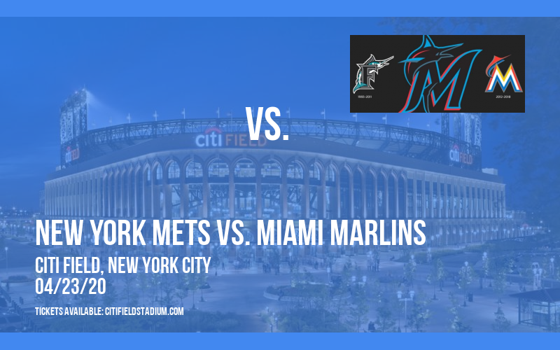 New York Mets vs. Miami Marlins [CANCELLED] at Citi Field