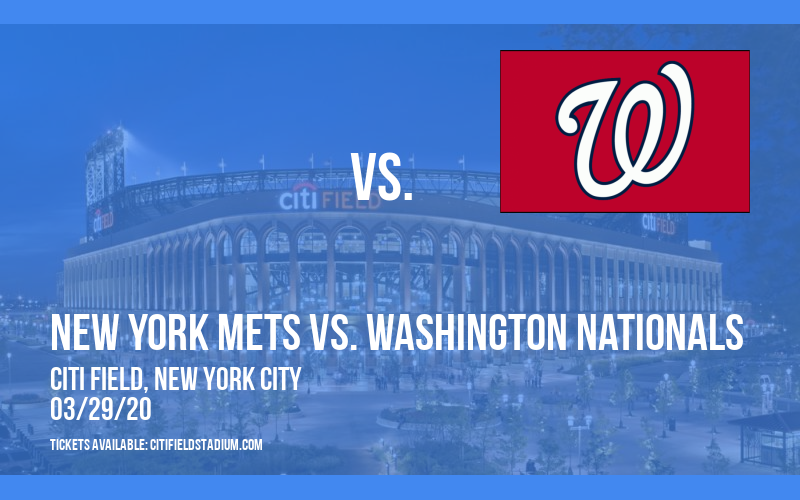 New York Mets vs. Washington Nationals [CANCELLED] at Citi Field