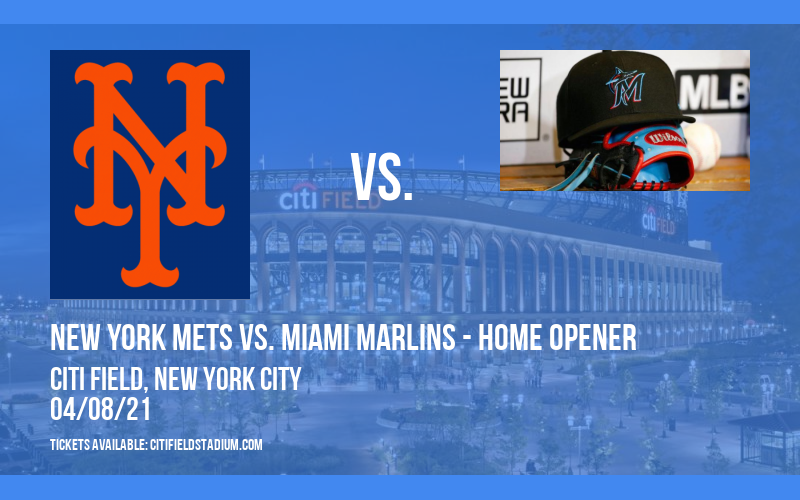 New York Mets vs. Miami Marlins - Home Opener [CANCELLED] at Citi Field