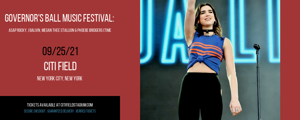 Governor's Ball Music Festival: ASAP Rocky, J Balvin, Megan Thee Stallion & Phoebe Bridgers (Time: TBD) - Saturday at Citi Field tickets Governor's Ball Music Festival: ASAP Rocky, J Balvin, Megan Thee Stallion & Phoebe Bridgers (Time: TBD) - Saturday at Citi Field