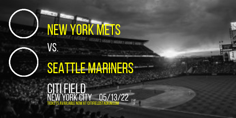 New York Mets vs. Seattle Mariners at Citi Field