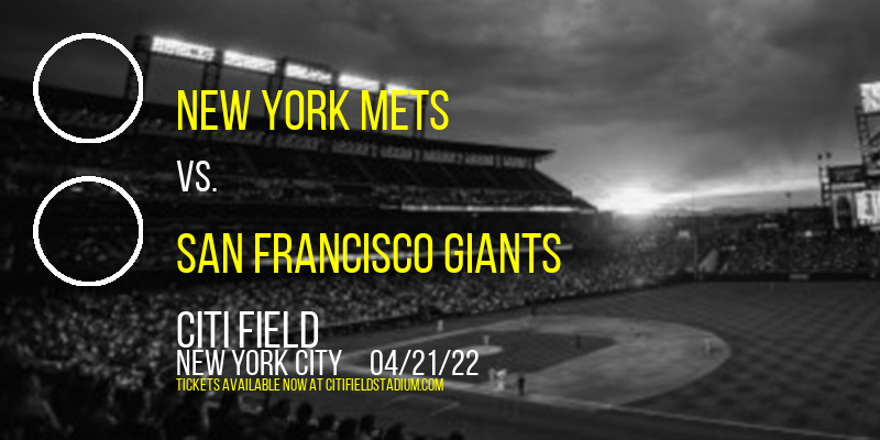 New York Mets vs. San Francisco Giants at Citi Field