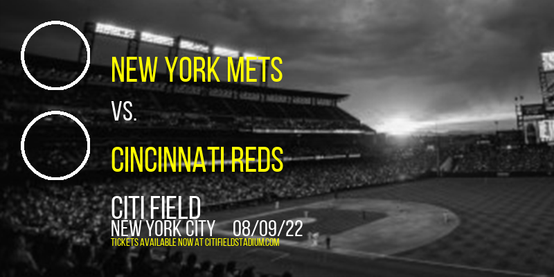 New York Mets vs. Cincinnati Reds at Citi Field tickets New York Mets vs. Cincinnati Reds at Citi Field