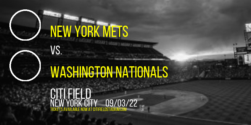New York Mets vs. Washington Nationals at Citi Field tickets New York Mets vs. Washington Nationals at Citi Field