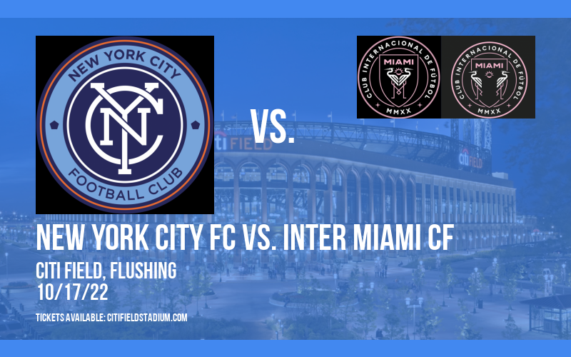 MLS Cup Eastern Conference First Round: New York City FC vs. Inter Miami CF at Citi Field tickets MLS Cup Eastern Conference First Round: New York City FC vs. Inter Miami CF at Citi Field