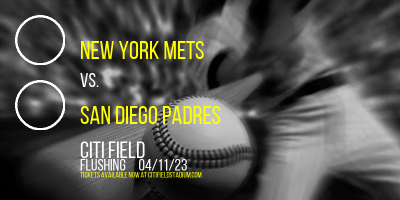 New York Mets vs. San Diego Padres at Citi Field