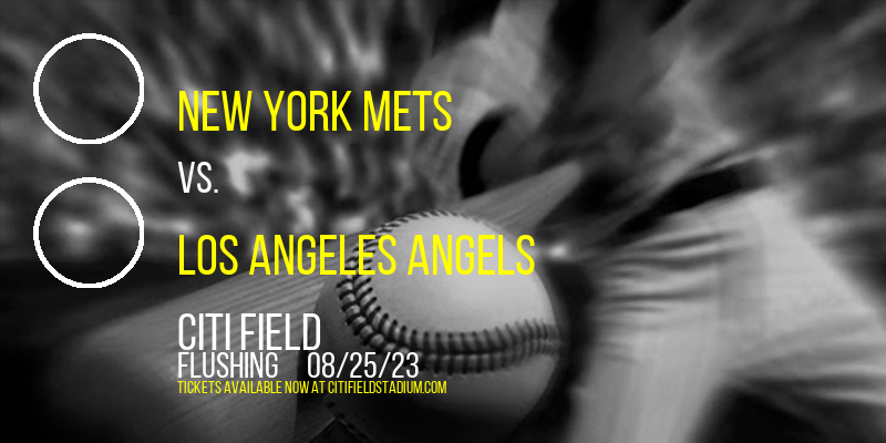 New York Mets vs. Los Angeles Angels at Citi Field tickets New York Mets vs. Los Angeles Angels at Citi Field