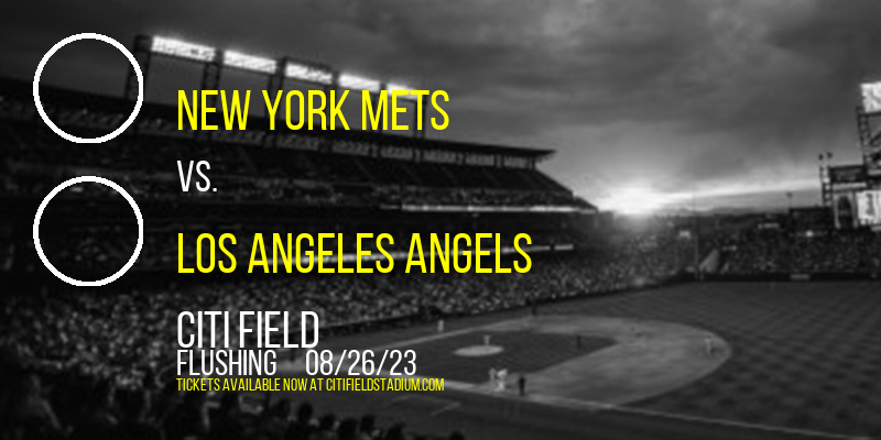 New York Mets vs. Los Angeles Angels at Citi Field tickets New York Mets vs. Los Angeles Angels at Citi Field