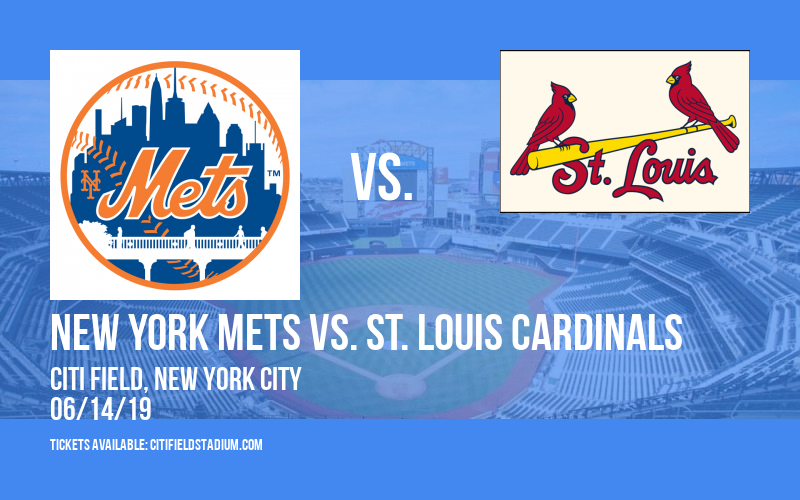 New York Mets vs. St. Louis Cardinals Tickets 14th June Citi Field