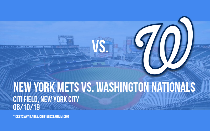 New York Mets vs. Washington Nationals at Citi Field tickets New York Mets vs. Washington Nationals at Citi Field