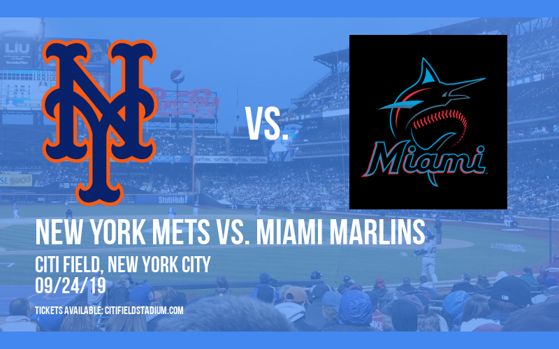 New York Mets vs. Miami Marlins at Citi Field