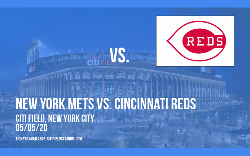 New York Mets vs. Cincinnati Reds [CANCELLED] at Citi Field