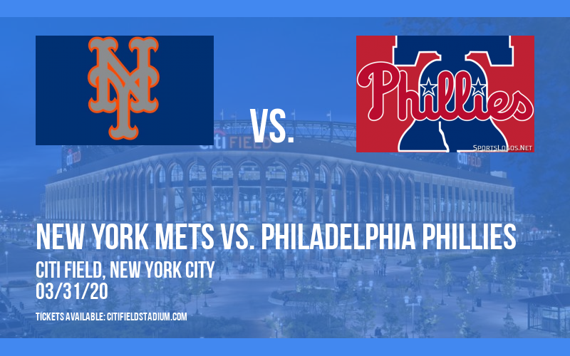 New York Mets vs. Philadelphia Phillies [CANCELLED] at Citi Field