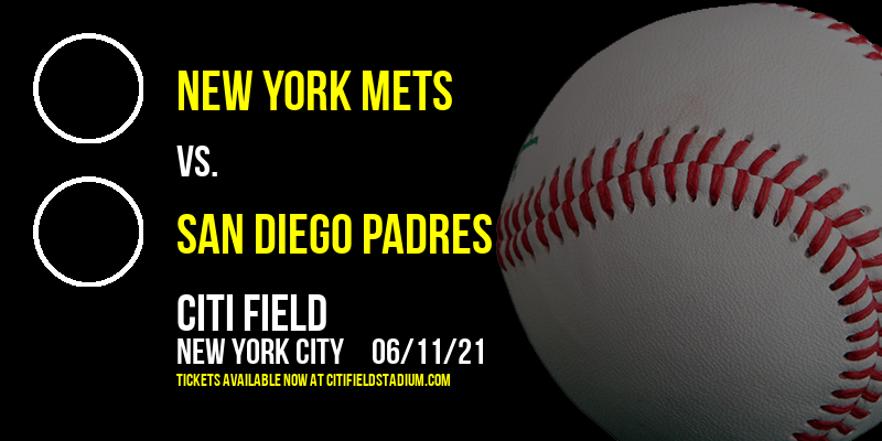 New York Mets vs. San Diego Padres at Citi Field tickets New York Mets vs. San Diego Padres at Citi Field