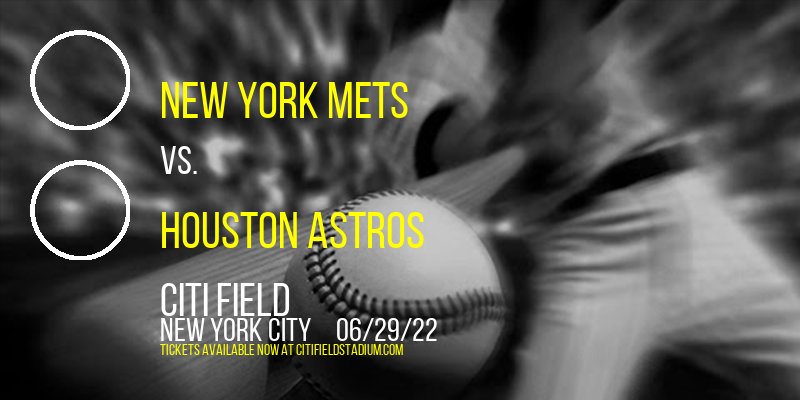 New York Mets vs. Houston Astros at Citi Field