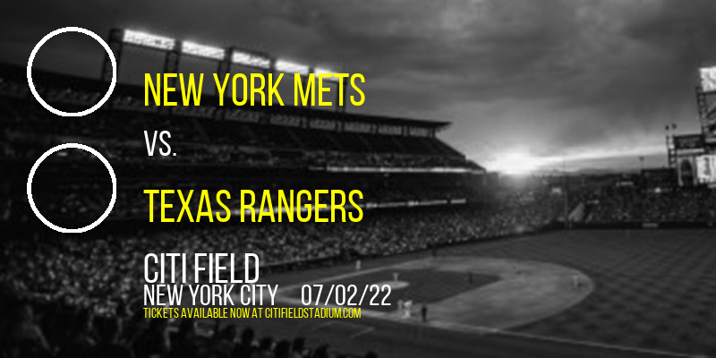 New York Mets vs. Texas Rangers at Citi Field tickets New York Mets vs. Texas Rangers at Citi Field