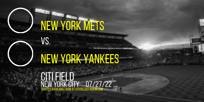New York Mets vs. New York Yankees at Citi Field tickets New York Mets vs. New York Yankees at Citi Field