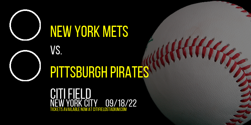 New York Mets vs. Pittsburgh Pirates at Citi Field tickets New York Mets vs. Pittsburgh Pirates at Citi Field