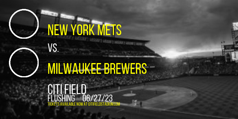 New York Mets vs. Milwaukee Brewers at Citi Field tickets New York Mets vs. Milwaukee Brewers at Citi Field