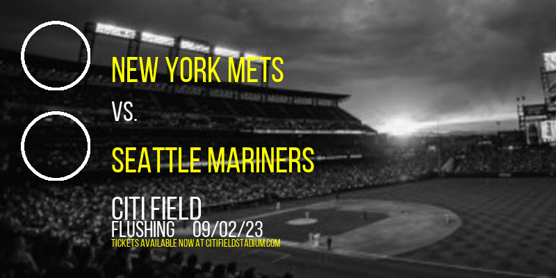 New York Mets vs. Seattle Mariners at Citi Field