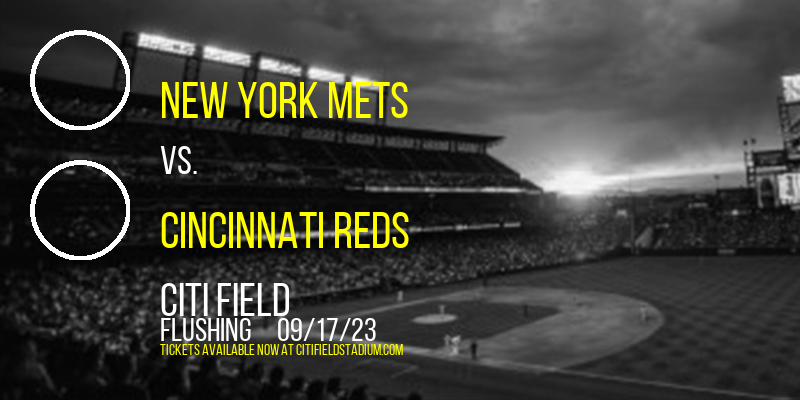 New York Mets vs. Cincinnati Reds at Citi Field