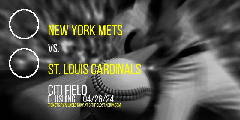 New York Mets vs. St. Louis Cardinals at Citi Field