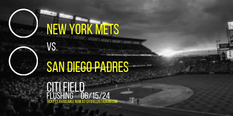 New York Mets vs. San Diego Padres at Citi Field